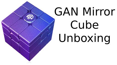 GAN mirror cube UV Coated unboxing · speedcubing.org