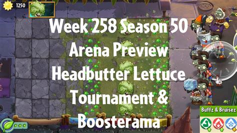 PvZ2 Arena Preview Week 258 Season 50 Headbutter Lettuce Tournament