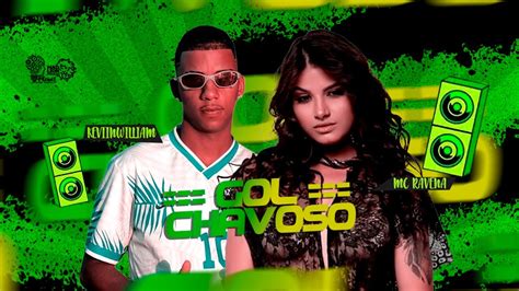 Kevin William E Mc Ravena Gol Chavoso Remix Brega Funk Youtube