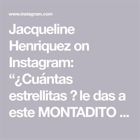 Jacqueline Henriquez On Instagram Cu Ntas Estrellitas Le Das A