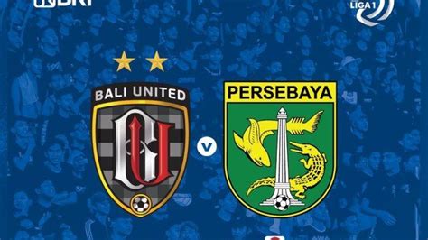 LIVE Indosiar Sedang Berlangsung Bali United Vs Persebaya Surabaya