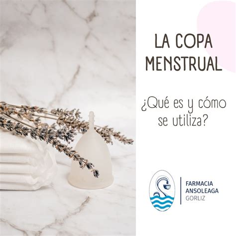 Qué es la copa menstrual Te lo explicamos Farmacia Ansoleaga