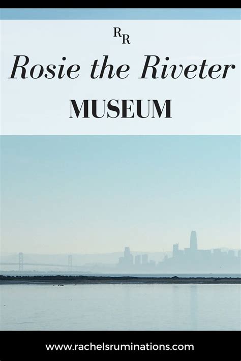 Rosie the Riveter Museum: WWII home front history