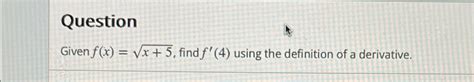 Solved Questiongiven F X X Find F Using The Chegg