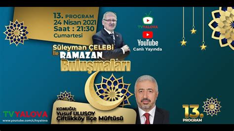 S Leyman Eleb Le Ramazan Bulu Malar Iftlikk Y L E M Ft S Yusuf