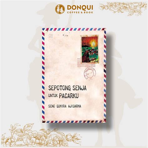 Jual Buku Sepotong Senja Untuk Pacarku Seno Gumira Ajidarma Shopee