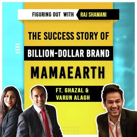 The Success Story Of Billion Dollar Brand Mamaearth Ft Ghazal