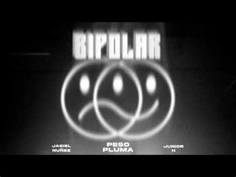 Bipolar Peso Pluma X Jasiel N Ez X Junior H Youtube