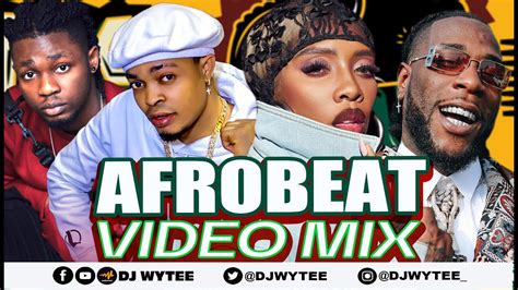 New Wave Afrobeat Video Mix March Dj Wytee Starr Twe