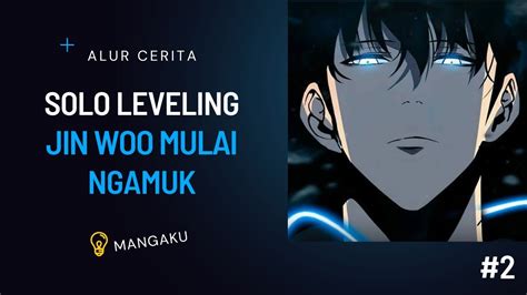 Sung Jin Woo Mulai Ngamuk Alur Cerita Anime Manhwa Solo Leveling