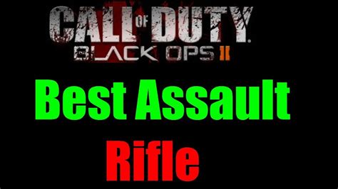 Black Ops 2 Best Assault Rifle Youtube