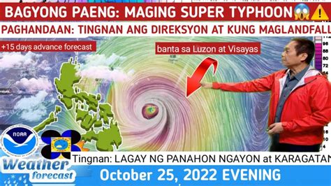 BAGYONG PAENG PARATING NA MAGLANDFALL TINGNAN WEATHER UPDATE