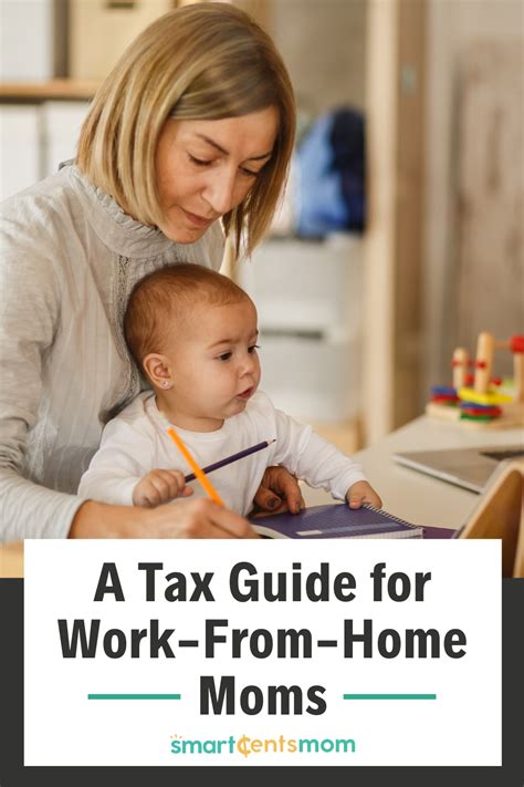 A Tax Guide For Work From Home Moms Smartcentsmom In 2021 Work From