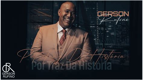 Gerson Rufino Por Traz Da Historia Acordes Chordify