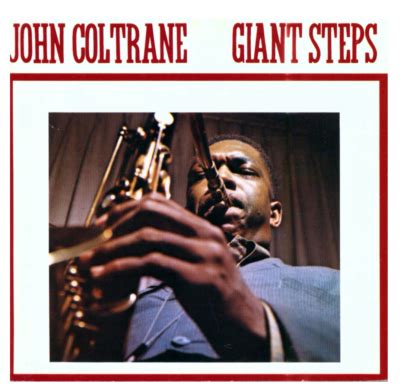 John Coltrane: Giant Steps - Complex & Logical