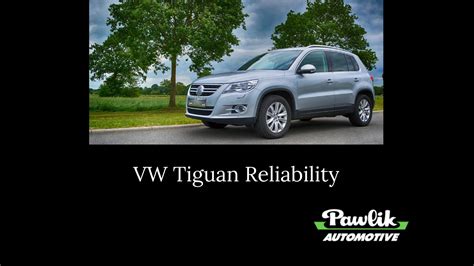 VW Tiguan Reliability- Pawlik Automotive Repair, Vancouver BC