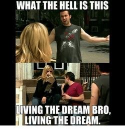 Living The Dream Memes