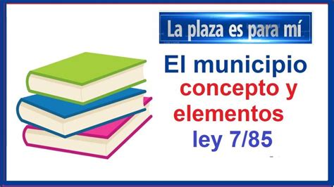 Administracionlocal El Municipio Concepto Y Elementos Ley De Bases Del