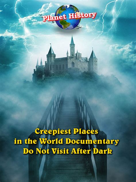 Prime Video: Creepiest Places in the World Documentary - Do Not Visit