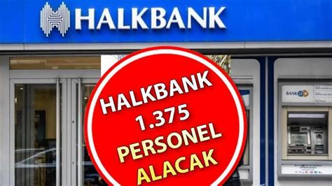 Halkbank Personel Al M Ba Vurular Ba Lad Ilde Yap Lacak Al Mlar