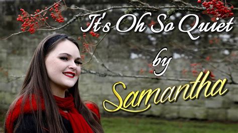 Samantha Its Oh So Quiet Official Music Video Youtube