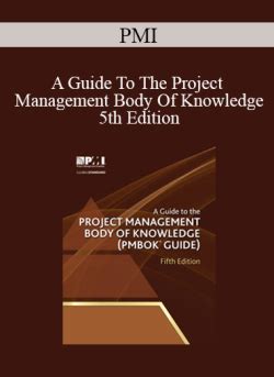 PMI – A Guide To The Project Management Body Of Knowledge 5th Edition ...