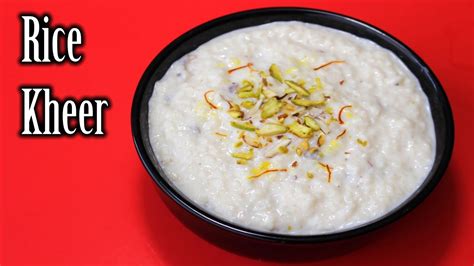 Easy Kheer Recipe Super Tasty Rice Pudding Recipe How To Make Kheer