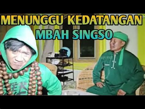 MBAH SINGSO SANGAT DINANTIKAN KEDATANGAN NYA Gubes Mamaz Karyo