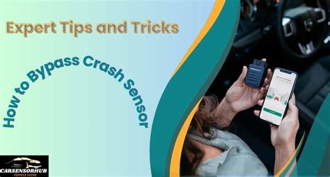 How To Bypass Crash Sensor Expert Tips And Tricks