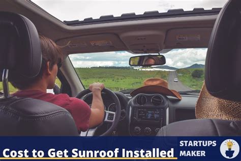 Car Sunroof Installation Cost Ultimate Guide Startupsmaker