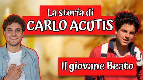 La Storia Di Carlo Acutis Il Giovane Beato Youtube