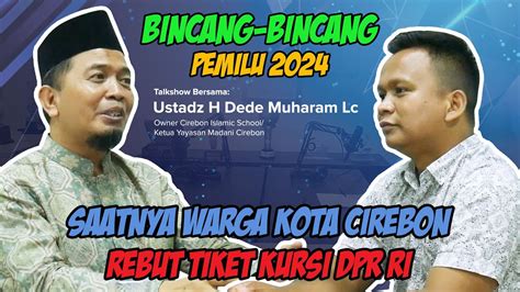 BINCANG BINCANG PEMILU 2024 PODCAST RAKYAT CIREBON YouTube