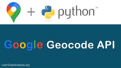 Getting Started With Google Geocoding Api Tutorial In Python