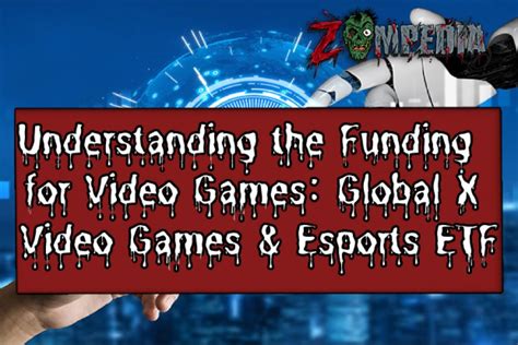 Understanding The Funding For Video Games Global X Video Games