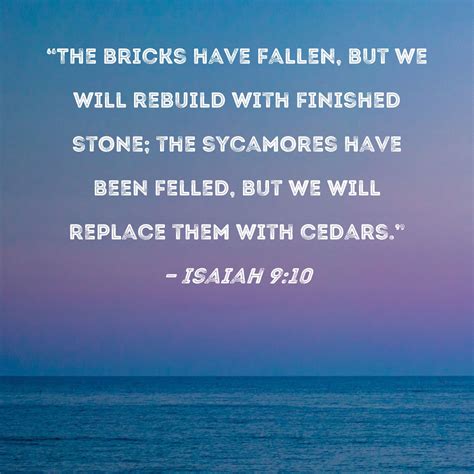 Isaiah 910 The Bricks Have Fallen But We Will Rebuild With Finished