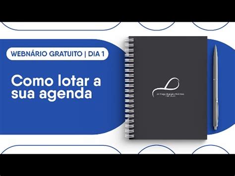 Como Lotar Sua Agenda Webin Rio Gratuito Dr Thiago Brigag O