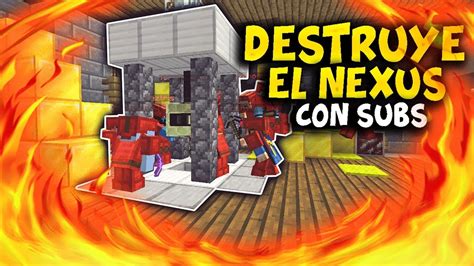 Minecraft Destruye El Nexus Youtube