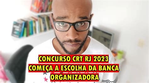 Mais Um Edital Para Rio De Janeiro 2023 Concurso Crt Rj Começa