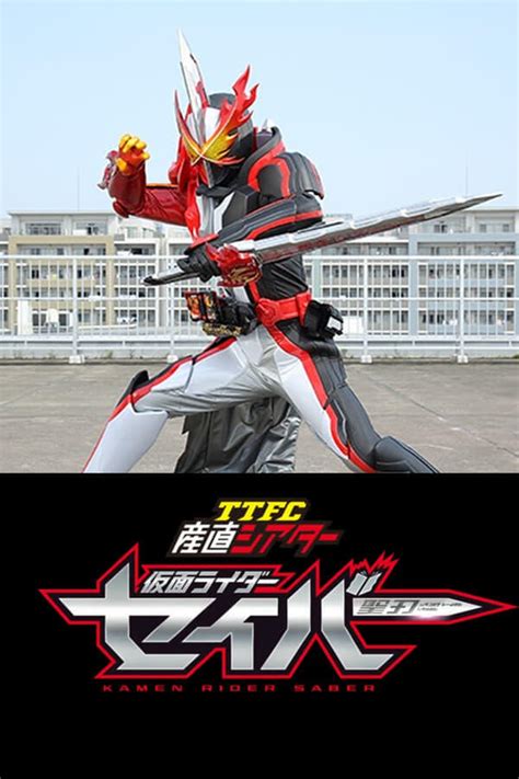 TTFC Direct Theatre: Kamen Rider Saber Season 1 - Trakt