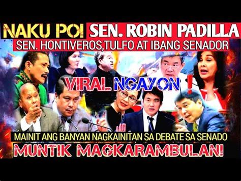 Naku Po Sen Robin Padilla Hontiveros Tulfo At Jbang Senado Mainit Ang