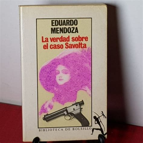 LA VERDAD SOBRE EL CASO SAVOLTA LIBRO EDUARDO MENDOZA