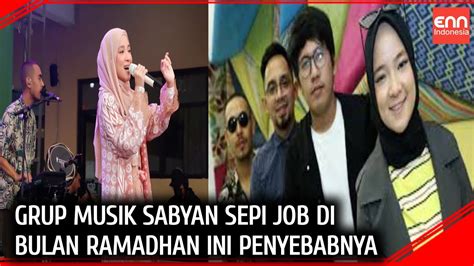 PENYEBAB SABYAN MUSIK SEPI JOB DI BULAN RAMADHAN 2023 YouTube