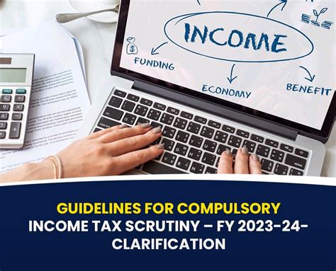 GUIDELINES FOR COMPULSORY INCOME TAX SCRUTINY - FY 2023-24 ...