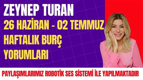 Zeynep Turan I Haziran Temmuz I Haftal K Bur Yorumlar I