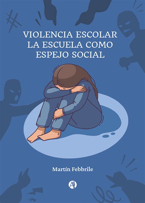 Violencia escolar: La escuela como espejo social - Martín Febbrile