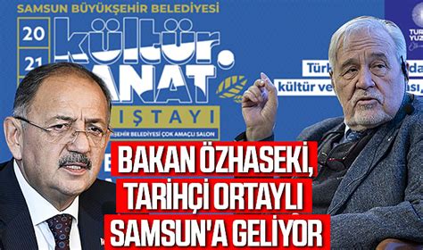 Bakan Zhaseki Ve Tarih I Ortayl Samsun A Geliyor K Lt R Sanat