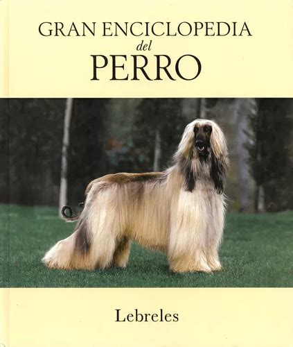 LEBRELES 30 Gran Enciclopedia Del Perro Libreria Dante Https