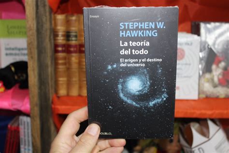 La Teoria Del Todo El Origen Y El Destino Del Universo Paginas