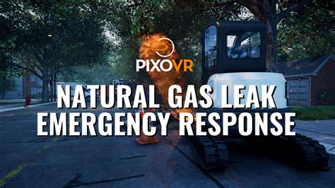 Natural Gas Leak Emergency Training Pixo Vr