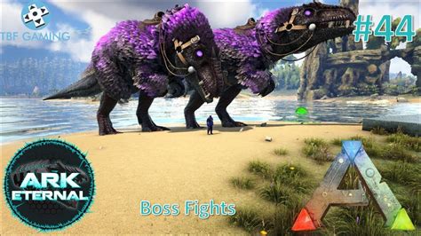 Eternal Boss Fights E44 Center Eternal Ark Survival Evolved Ark